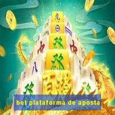 bet plataforma de aposta